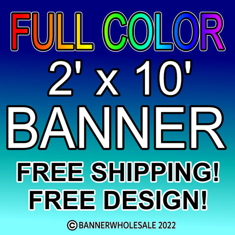 2 x 10 Full Color Outdoor Vinyl Banner 13oz.