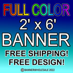 2 x 6 Full Color Outdoor Vinyl Banner 13oz.